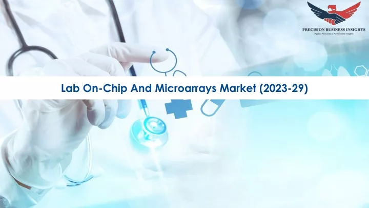 lab on chip and microarrays market 2023 29