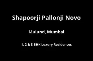 Shapoorji Pallonji Novo Mulund Mumbai | E-Brochure