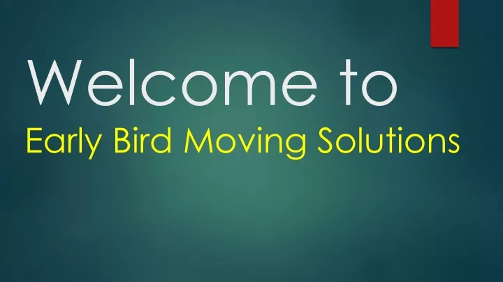 welcome to early bird moving solutions