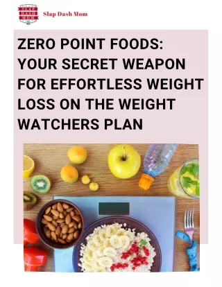 Zero Point Foods: Your Secret Weapon for Effortless Weight Loss on the Weight Wa