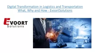 Digital Transformation in Logistics and Transportation What, Why and How - Evoor