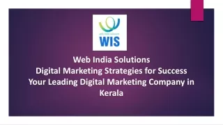 Web India Solutions - Digital Marketing Strategies from the Leading Digital Marketing Company in Kerala