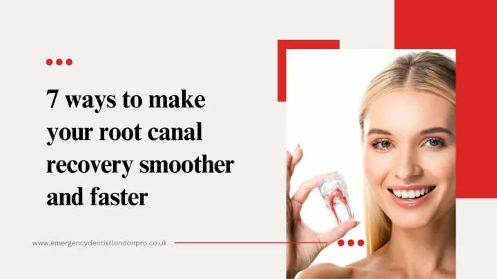 7 ways to make your root canal recovery smoother