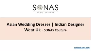 Asian Wedding Dresses _ Indian Designer Wear Uk