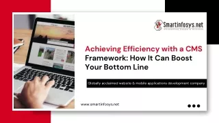 Achieving Efficiency with a CMS Framework How It Can Boost Your Bottom Line