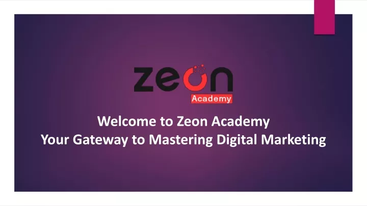 welcome to zeon academy your gateway to mastering digital marketing