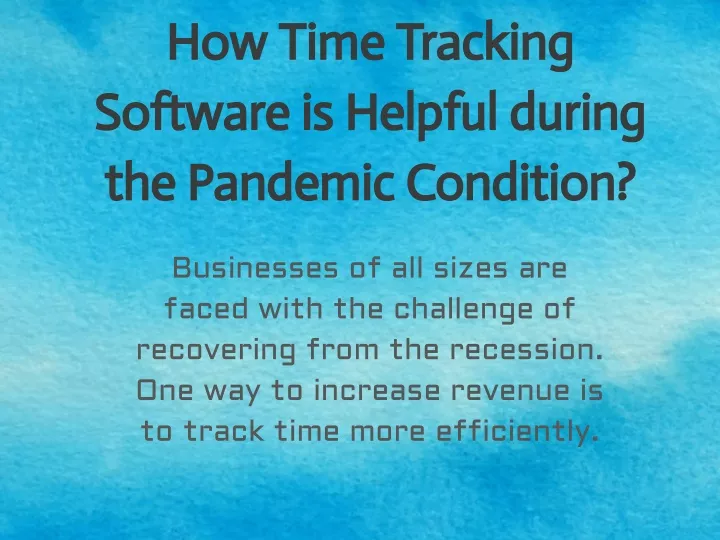 how time tracking software is helpful during