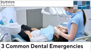 3 common dental emergencies