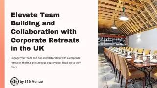Elevate Team Building and Collaboration with Corporate Retreats in the UK