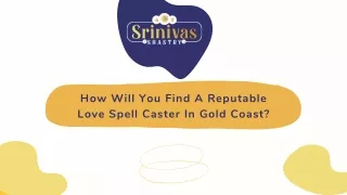 How Will You Find A Reputable Love Spell Caster In Gold Coast