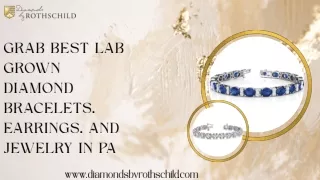 Grab Best Lab Grown Diamond Bracelets, Earrings, And Jewelry In PA