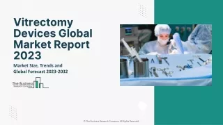 vitrectomy devices global market report 2023