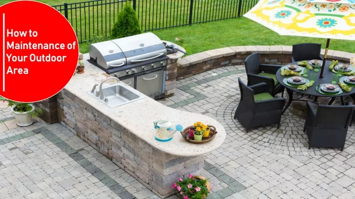 how to maintenance of your outdoor area