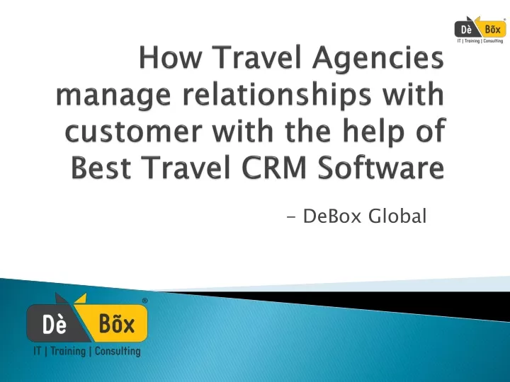 how travel agencies manage relationships with customer with the help of best travel crm software