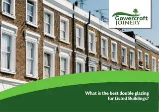 What is the best double glazing for Listed Buildings?