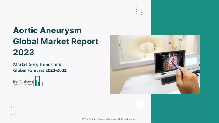 aortic aneurysm global market report 2023