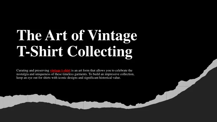the art of vintage t shirt collecting