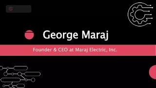 George Maraj - An Energetic and Adaptable Individual