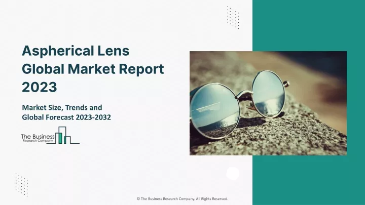 aspherical lens global market report 2023