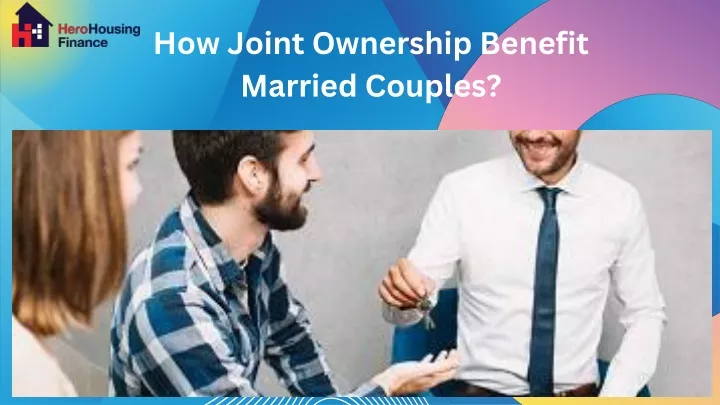 how joint ownership benefit married couples