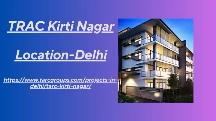 PPT - TARC Kirti Nagar - Get your modern lifestyle today PowerPoint ...