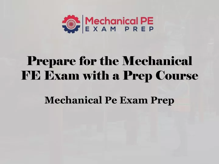 prepare for the mechanical fe exam with a prep course