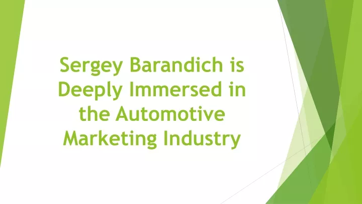 sergey barandich is deeply immersed in the automotive marketing industry