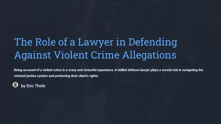 the role of a lawyer in defending against violent