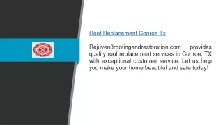 Roof Replacement Conroe Tx Rejuven8roofingandrestoration.com