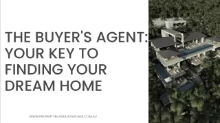The Buyer's Agent Your Key to Finding Your Dream Home