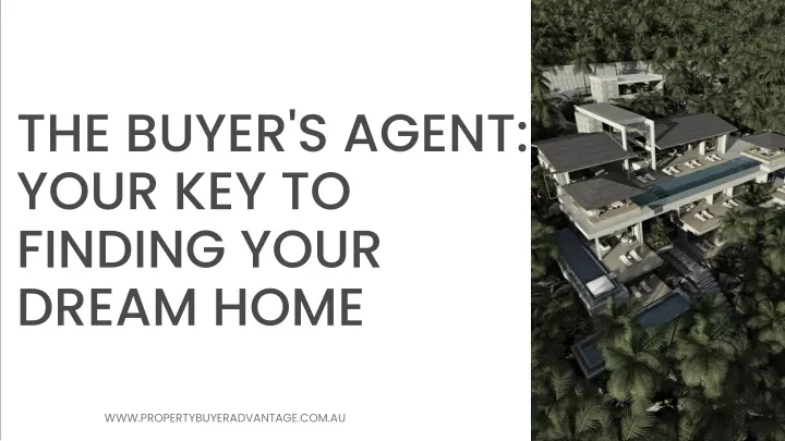 the buyer s agent your key to finding your dream