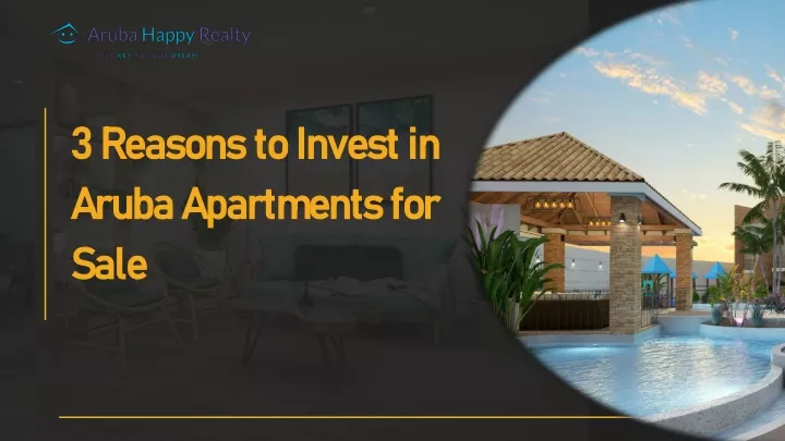 3 reasons to invest in aruba apartments for sale