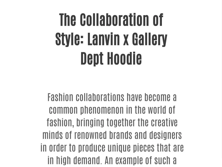 the collaboration of style lanvin x gallery dept