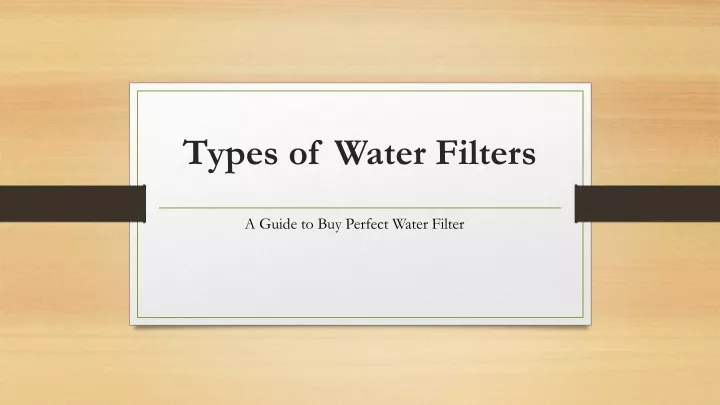 types of water filters