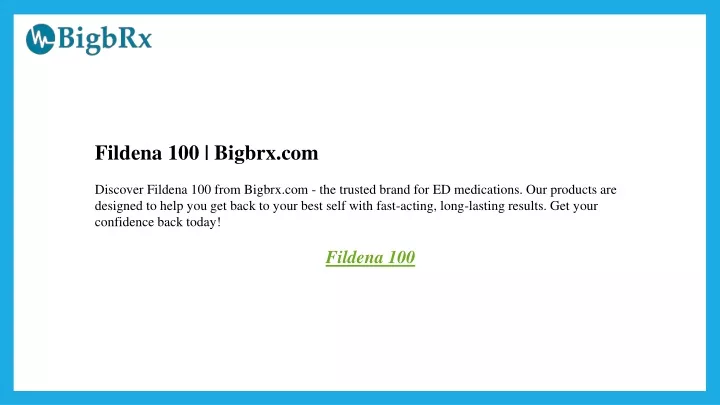 fildena 100 bigbrx com discover fildena 100 from