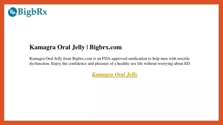 kamagra oral jelly bigbrx com kamagra oral jelly