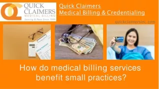 How do medical billing services  benefit small practices - Quick Claimers Inc.