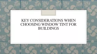 Key Considerations When Choosing Window Tint for Buildings