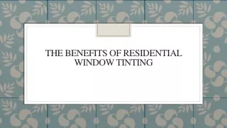 The Benefits of Residential Window Tinting