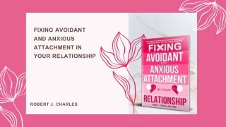 Fixing Avoidant And Anxious Attachment In Your Relationship