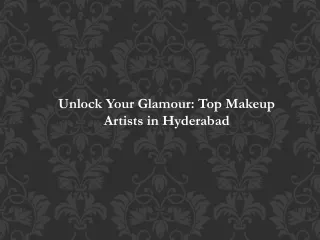 Unlock Your Glamour: Top Makeup Artists in Hyderabad