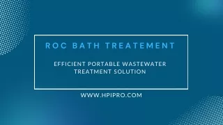 ROC Bath Treatment Presentation