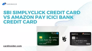 SBI SimplyCLICK Credit Card Vs Amazon Pay ICICI Bank Credit Card