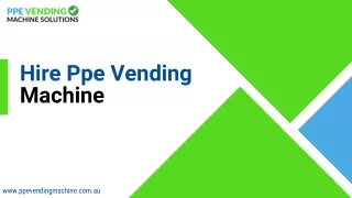 PPE Vending Machines Rent the Future of Convenience!