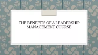 The Benefits Of A Leadership Management Course