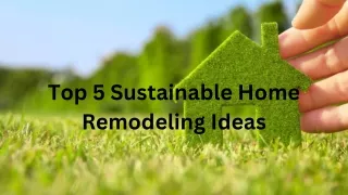 top 5 sustainable home remodeling ideas