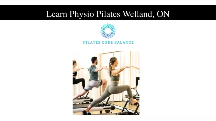 learn physio pilates welland on