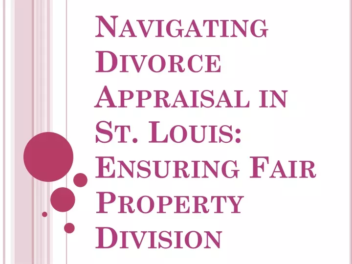 navigating divorce appraisal in st louis ensuring fair property division