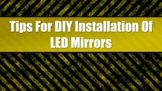 Tips For DIY Installation Of LED Mirrors