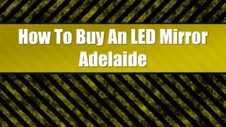 How To Buy An LED Mirror Adelaide